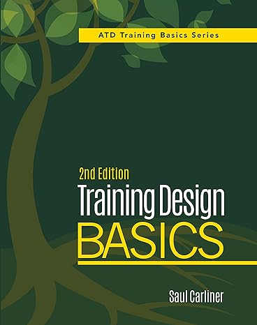 training design basics 1st edition saul carliner 1562869256, 978-1562869250