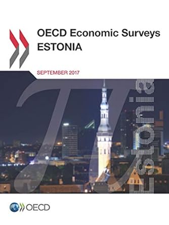 oecd economic surveys estonia september 2017 1st edition organization for economic cooperation and
