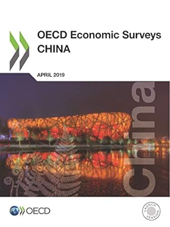oecd economic surveys china april 2019 1st edition oecd 9264312250, 978-9264312258