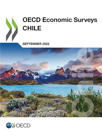 oecd economic surveys chile september 2022 1st edition organisation for economic co-operation and development