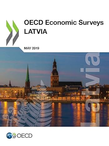 oecd economic surveys latvia may 2019 1st edition oecd 9264667083, 978-9264667082