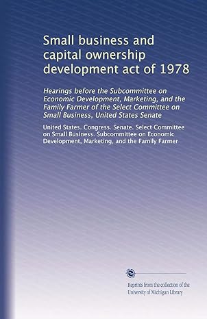 small business and capital ownership development act of 1978 hearings before the subcommittee on economic