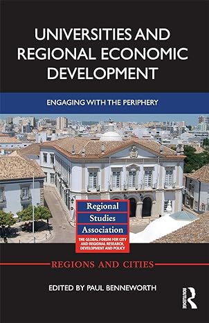 universities and regional economic development 1st edition paul benneworth 0367665794, 978-0367665791