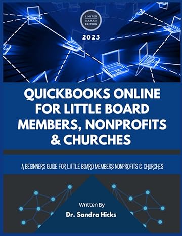 quickbooks online for little board members nonprofits and churches a beginners guide for little board members