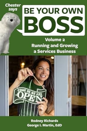 chester says be your own boss volume 2 running and growing a services business 1st edition rodney richards,