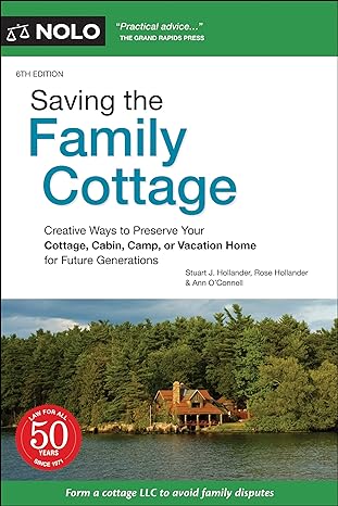 saving the family cottage creative ways to preserve your cottage cabin camp or vacation home for future