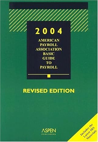 american payroll association basic guide payroll 2004 revised edition delores risteau, joanne mitchell george
