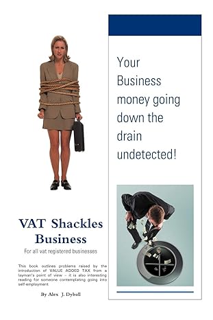vat shackles business your business money going down the drain undetected 1st edition alex j dyball