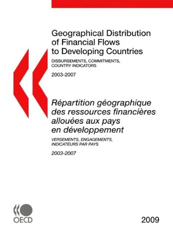 geographical distribution of financial flows to developing countries 1st edition oecd organisation for