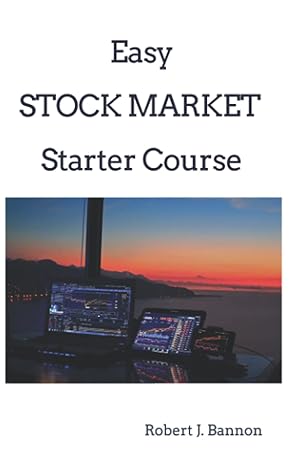 easy stock market starter course 1st edition robert j bannon 979-8783059315