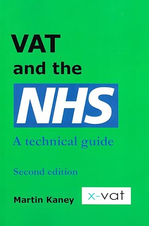 vat and the nhs a technical guide 2nd edition martin kaney 1907444718, 978-1907444715