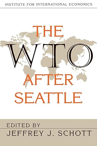the wto after seattle 1st edition jeffrey schott 0881322903, 978-0881322903
