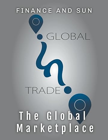 the global marketplace 1st edition finance and sun 979-8223352129