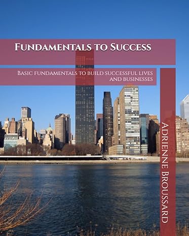 fundamentals to success 1st edition adrienne broussard 979-8861336116