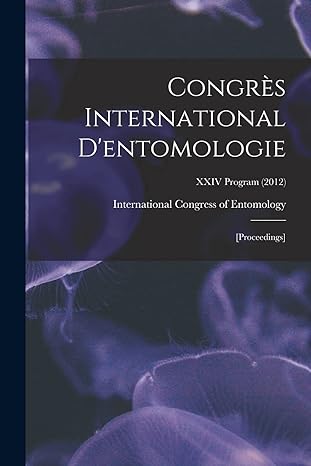 congres international dentomologie proceedings xxiv program 1st edition international congress of entomology
