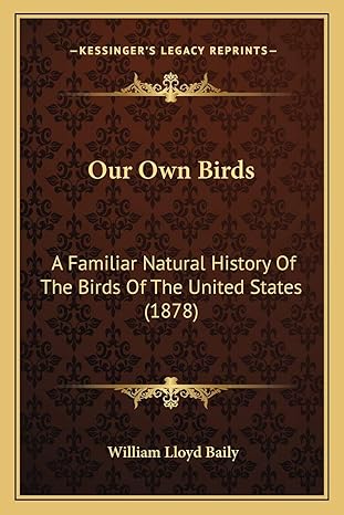 a familiar natural history of the birds of the united states 1878 1st edition william lloyd baily 1167013794,