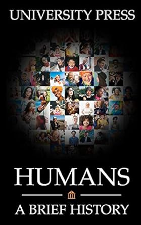 humans a brief history 1st edition university press b08kh1374q, 979-8693402409