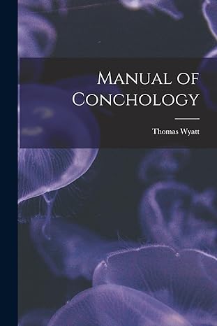 manual of conchology 1st edition thomas wyatt 1017573743, 978-1017573749
