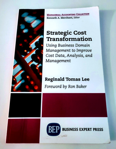 strategic cost transformation 1st edition reginald tomas lee