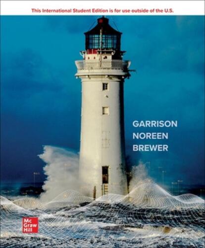 managerial accounting 18th edition ray garrison, eric noreen, peter brewer 9781266248610
