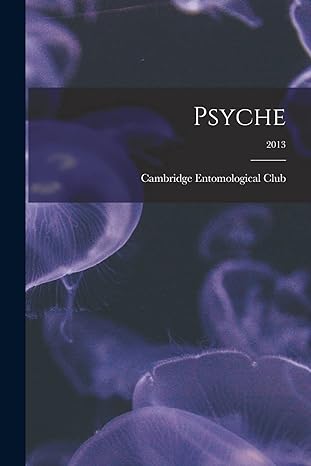 psyche 2013 1st edition cambridge entomological club 1014086116, 978-1014086112