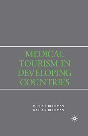 medical tourism in developing countries 1st edition m. bookman 1349369411, 978-1349369416