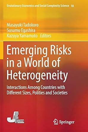 emerging risks in a world of heterogeneity interactions among countries with different sizes polities and