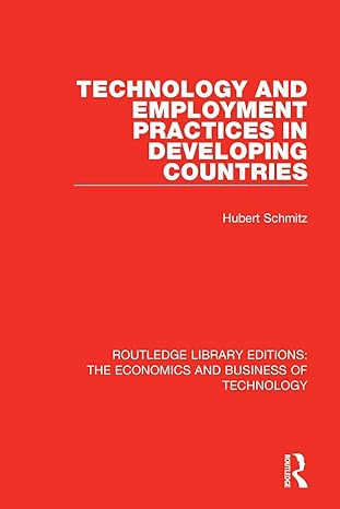 technology and employment practices in developing countries 1st edition hubert schmitz 0815356919,