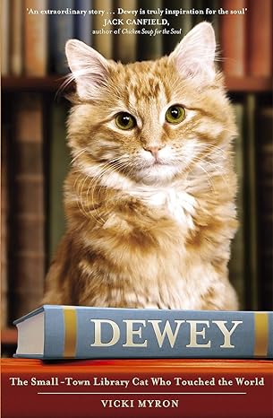dewey the small town library cat who touched the world 1st edition vicki myron 0340960779, 978-0340960776