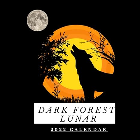 dark forest lunar 2022 calendar 1st edition pedro publishing b09njhn341, 979-8781242740