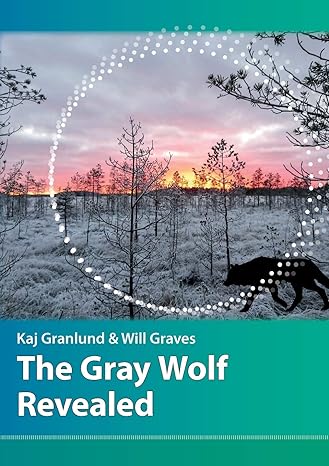 the gray wolf revealed 1st edition kaj i granlund ,will n graves 9529413521, 978-9529413522