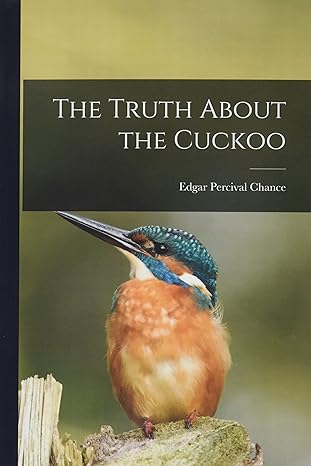 the truth about the cuckoo 1st edition edgar percival chance 1013950062, 978-1013950063