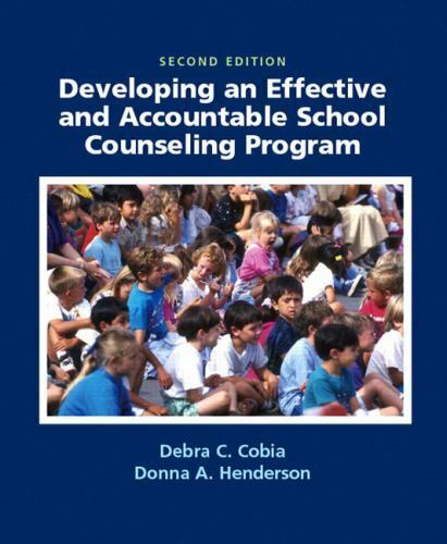 developing an effective and accountable school counseling program 2nd edition debra c. cobia, donna a.
