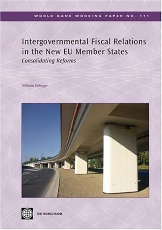 intergovernmental fiscal relations in the new eu member states consolidating reforms 1st edition william