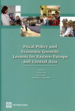 fiscal policy and economic growth lessons for eastern europe and central asia 1st edition cheryl williamson