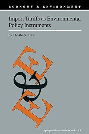 import tariffs as environmental policy instruments 1st edition c. kraus 9048154618, 978-9048154616