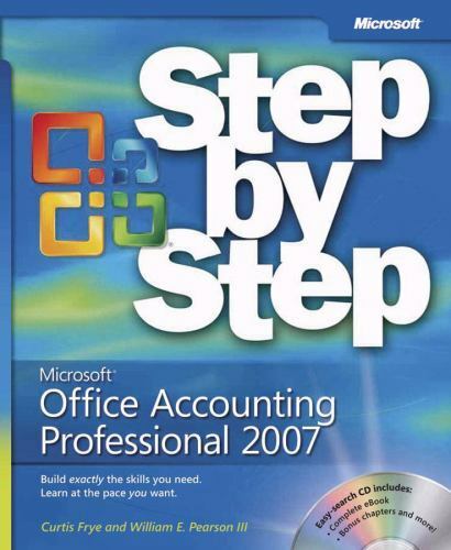 microsoft step 99 by step c microsoft office accounting professional 2007 1st edition curtis frye, william e.