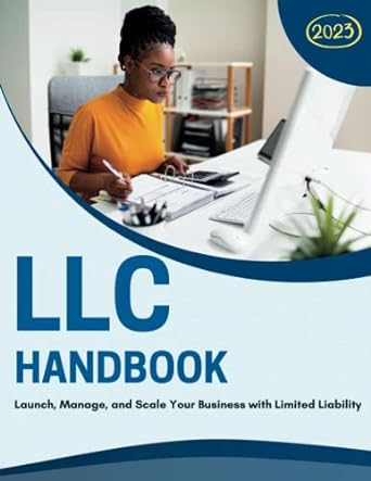 llc handbook launch manage and scale your business with limited liability 1st edition sanae bozadi