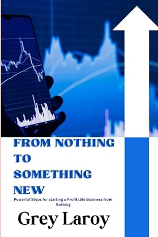 from nothing to something new 1st edition grey laroy 979-8389322776
