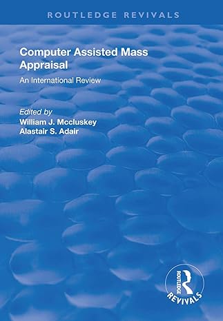 computer assisted mass appraisal an international review 1st edition william j. mccluskey, alastair adair