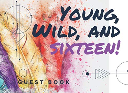 young wild and sixteen guest book 1st edition rada wunsher 979-8625445627