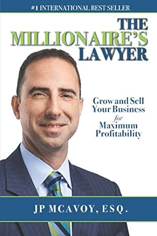 the millionaires lawyer grow and sell your business for maximum profitability 1st edition jp mcavoy