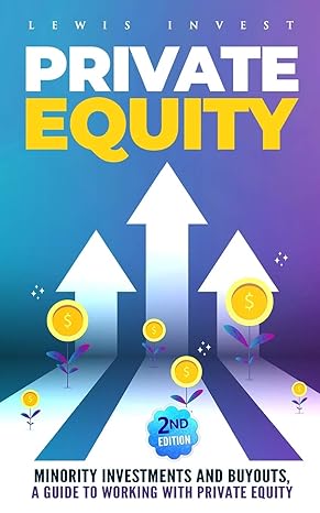 Private Equity 2nd Edition Minority Investments And Buyouts A Guide To Working With Private Equity