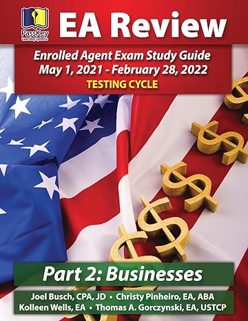enrolled agent exam study guide part 2 businesses 1st edition joel busch, christy pinheiro, thomas a.
