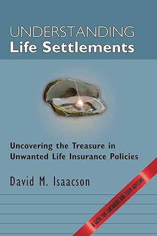 understanding life settlements 1st edition david isaacson 1438921691, 978-1438921693