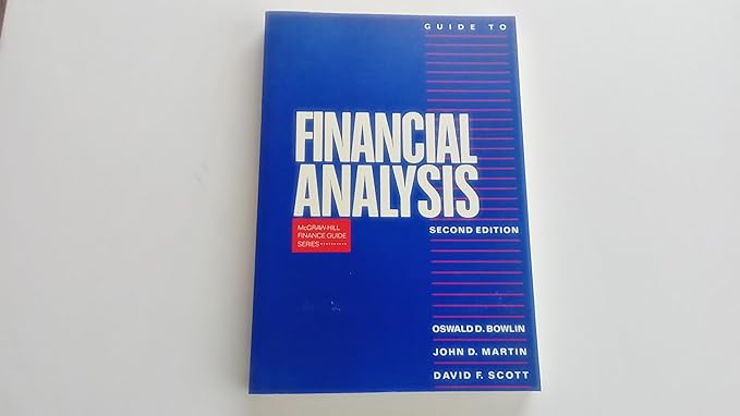 guide to financial analysis subsequent edition oswald d. bowlin ,john d. martin ,david f. scoot 0070068054,