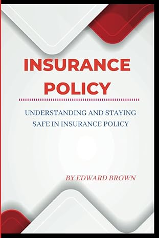 insurance policy 1st edition edward brown 979-8360061328