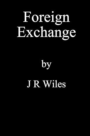 foreign exchange 1st edition j r wiles 1300188057, 978-1300188056