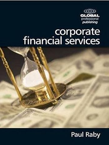 global professional publishing corporate financial services 1st edition paul raby 190640318x, 978-1906403188