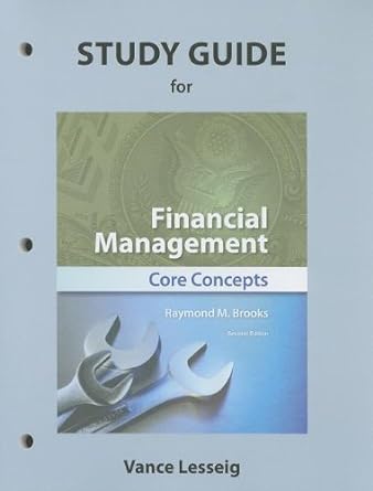 study guide for financial management core concepts 2nd edition vance lesseig ,raymond m brooks 0132835134,